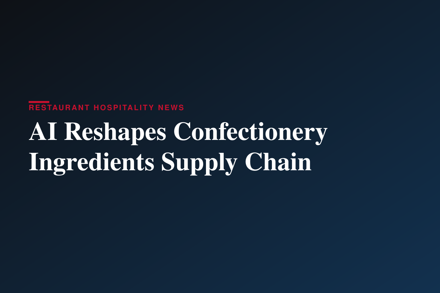 AI Disrupts $1 Billion Confectionery Ingredients Market as Food Giants Race to Deploy Machine Learning Solutions