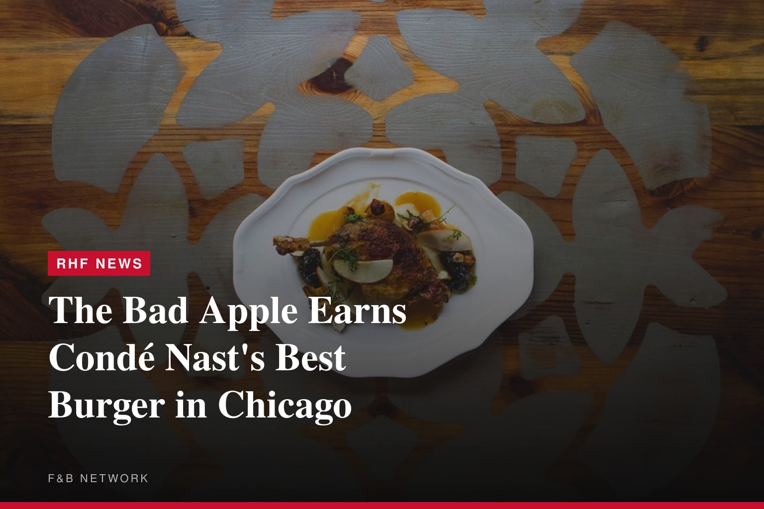 The Bad Apple Earns Condé Nast's Best Burger in Chicago