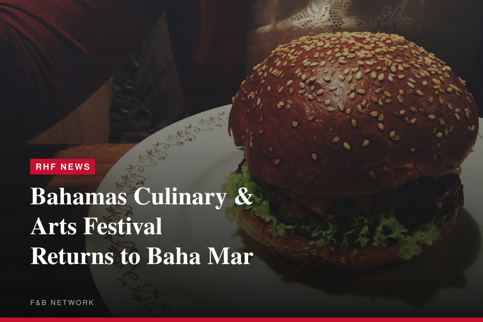 Bahamas Culinary & Arts Festival Returns to Baha Mar
