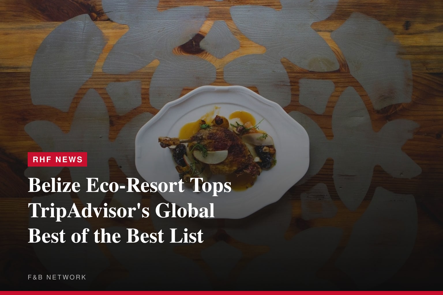 HAMANASI ADVENTURE & DIVE RESORT, BELIZE RANKED #1 HOTEL IN CENTRAL AMERICA AND #15 IN THE WORLD IN 2026 TRIPADVISOR TRAVELERS’ CHOICE BEST OF THE BEST AWARDS
