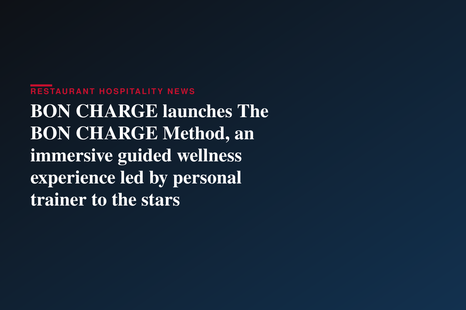 BON CHARGE launches The BON CHARGE Method, an immersive guided wellness experience led by personal trainer to the stars