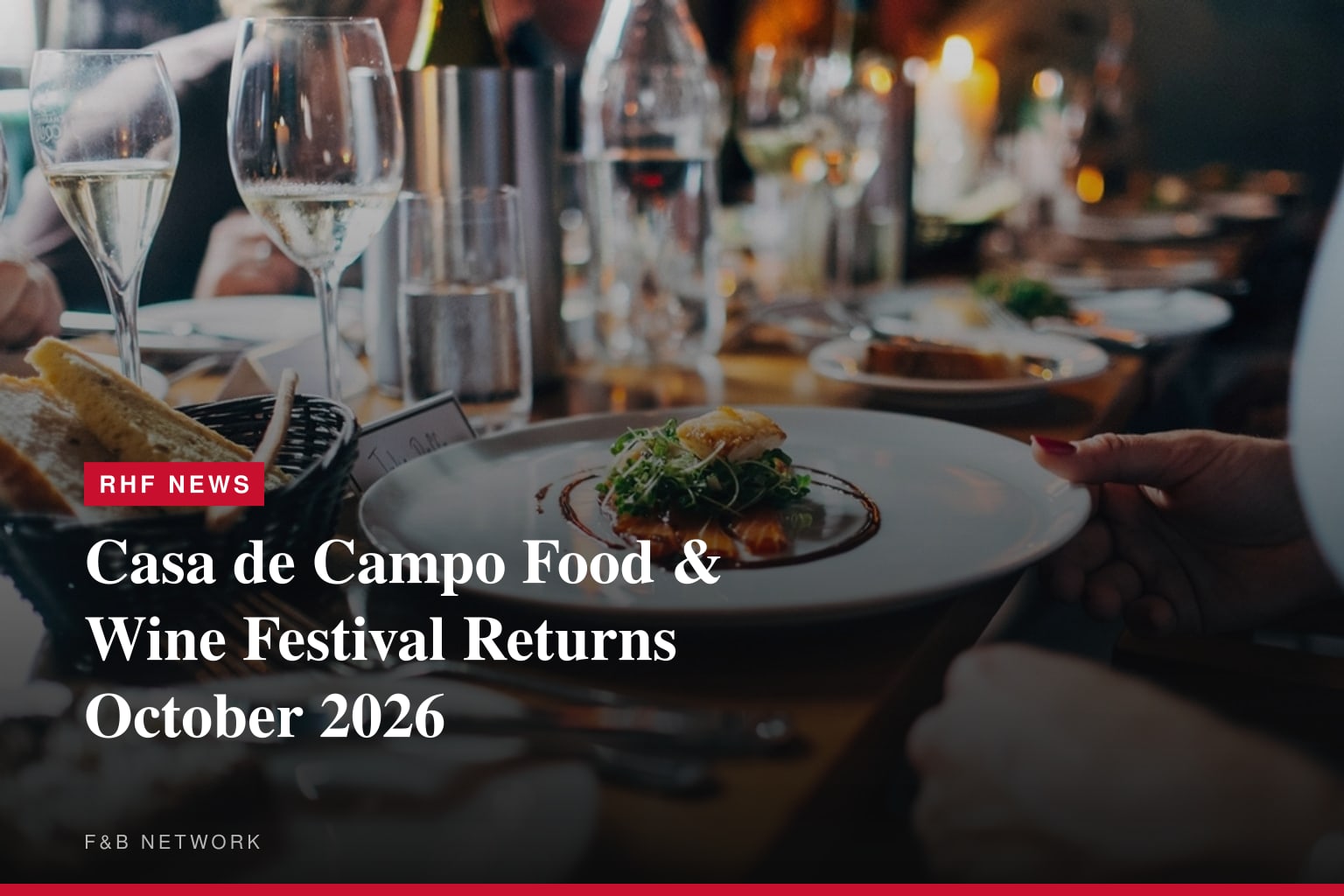 Casa de Campo Food & Wine Festival Returns October 2026