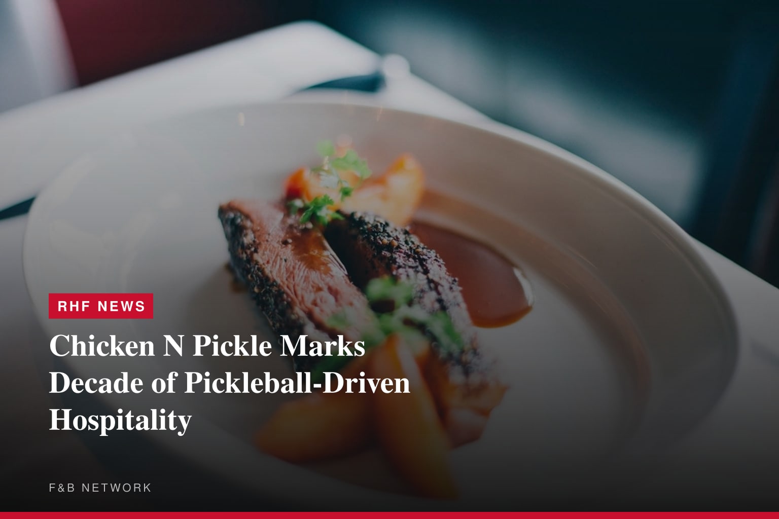 Chicken N Pickle Marks Decade of Pickleball-Driven Hospitality