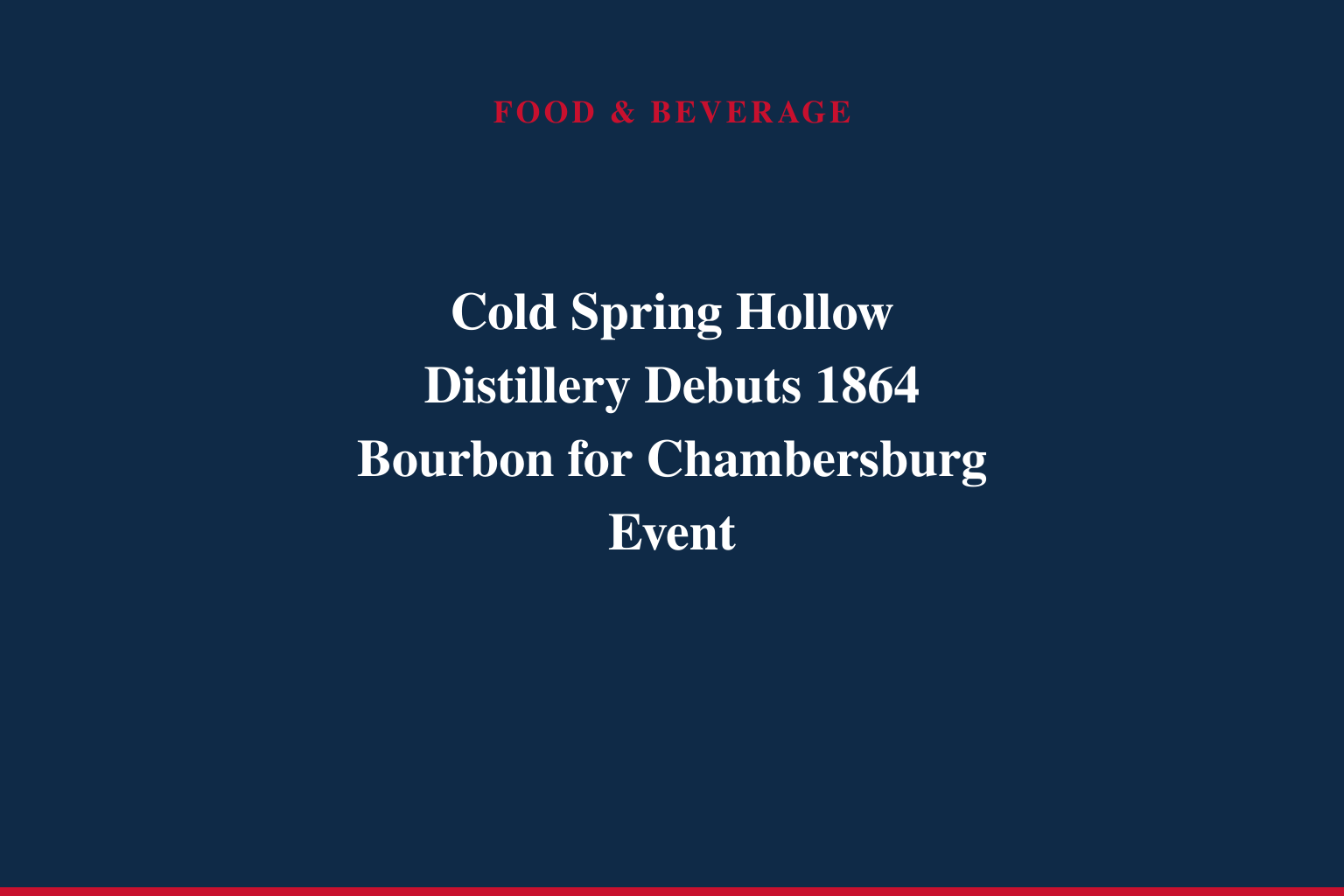 Franklin County Visitors Bureau is excited to announce 1864 Bourbon by Franklin County Distillery--Cold Spring Hollow