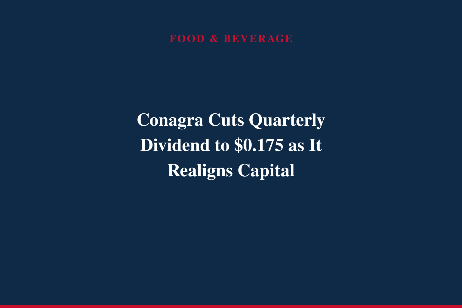 Conagra Brands Announces Quarterly Dividend Payment of $0.175 Per Share