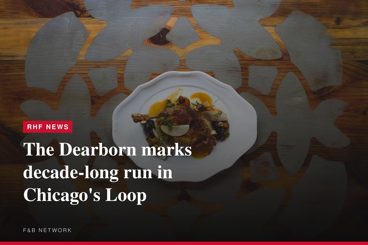 The Dearborn marks decade-long run in Chicago's Loop