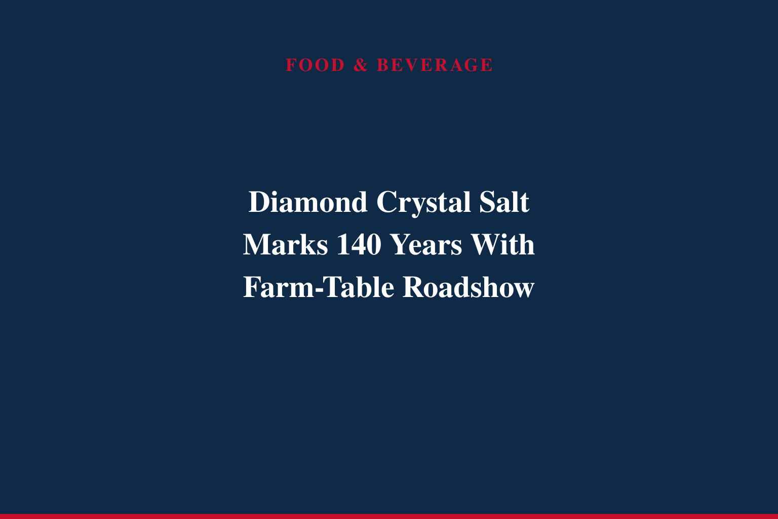 Diamond Crystal® Salt Celebrates 140 Years of Culinary Influence with Outstanding in the Field Dinner Series