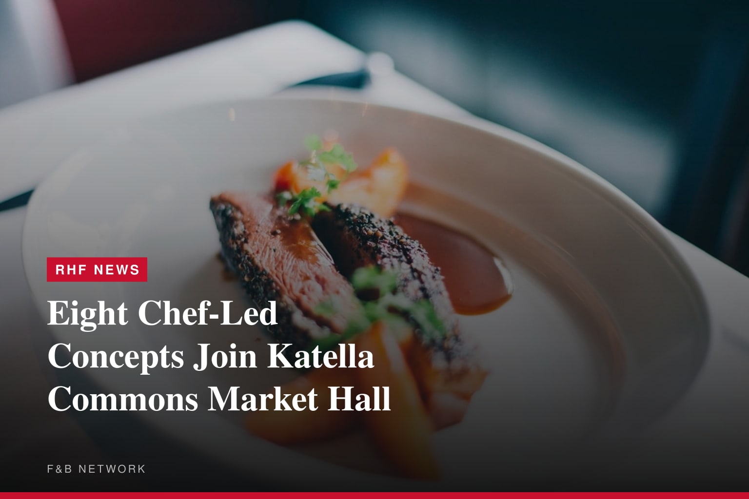 Eight Chef-Led Concepts Join Katella Commons Market Hall
