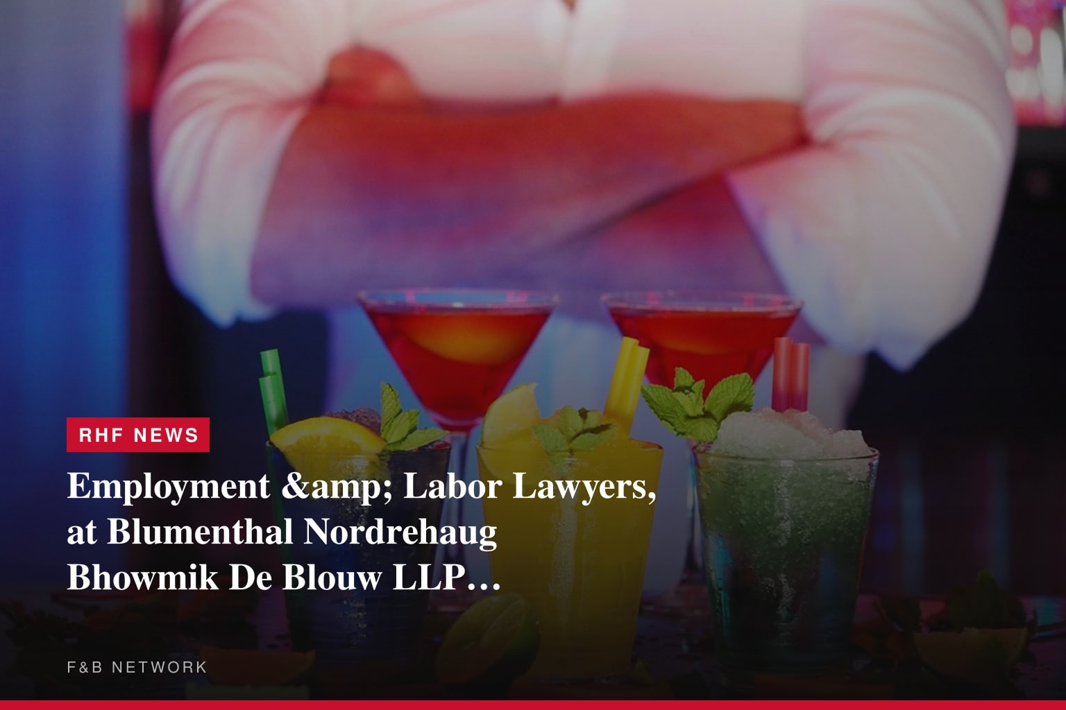 Employment &amp; Labor Lawyers, at Blumenthal Nordrehaug Bhowmik De Blouw LLP, File Lawsuit Against Barrios Foods, Inc. for Alleged Failure to Provide Meal Periods and Rest Breaks