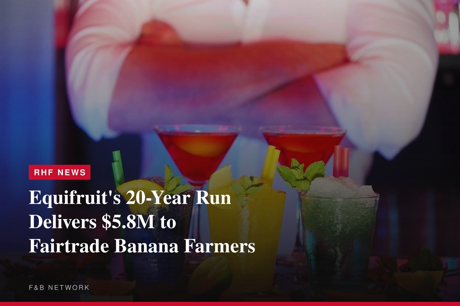 $5.8 Million and Counting: Equifruit Celebrates 20 Years of Fairtrade Bananas with First-Ever Impact Report