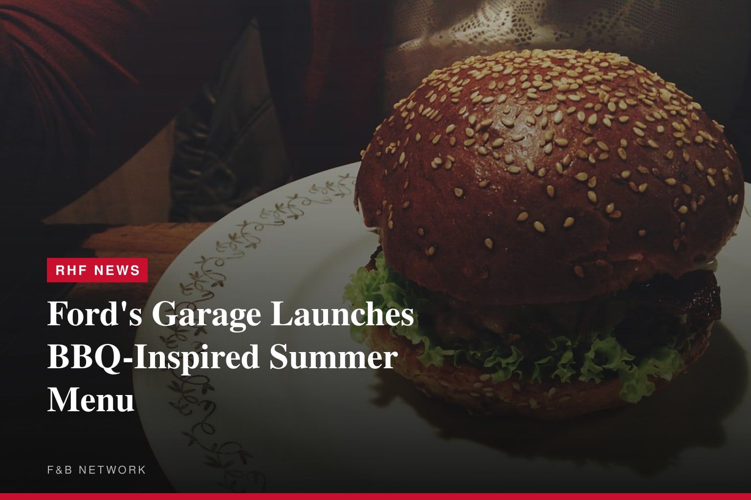 Ford's Garage Launches BBQ-Inspired Summer Menu