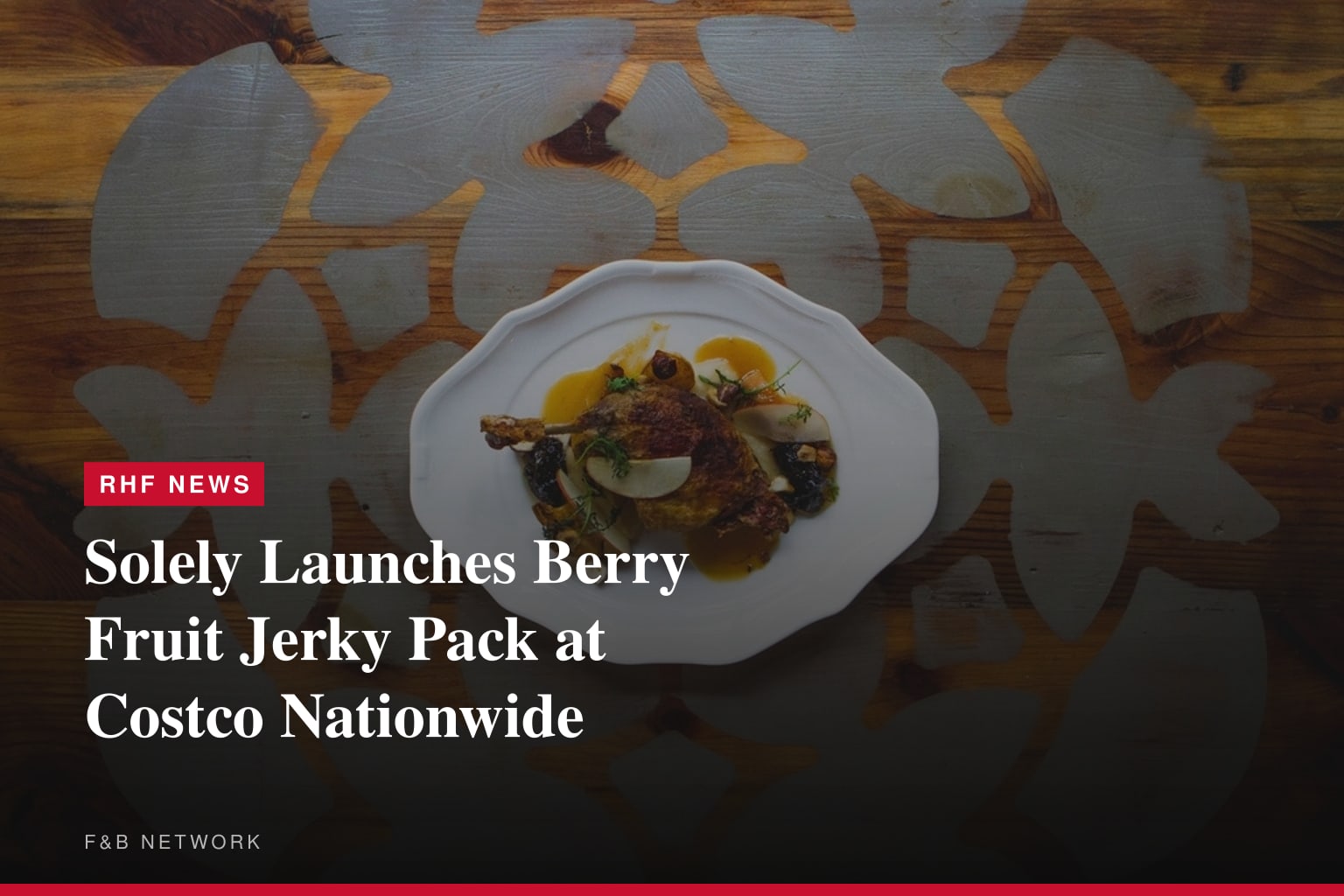 FW: Solely Launches Berry Fruit Jerky Pack at Costco Nationwide