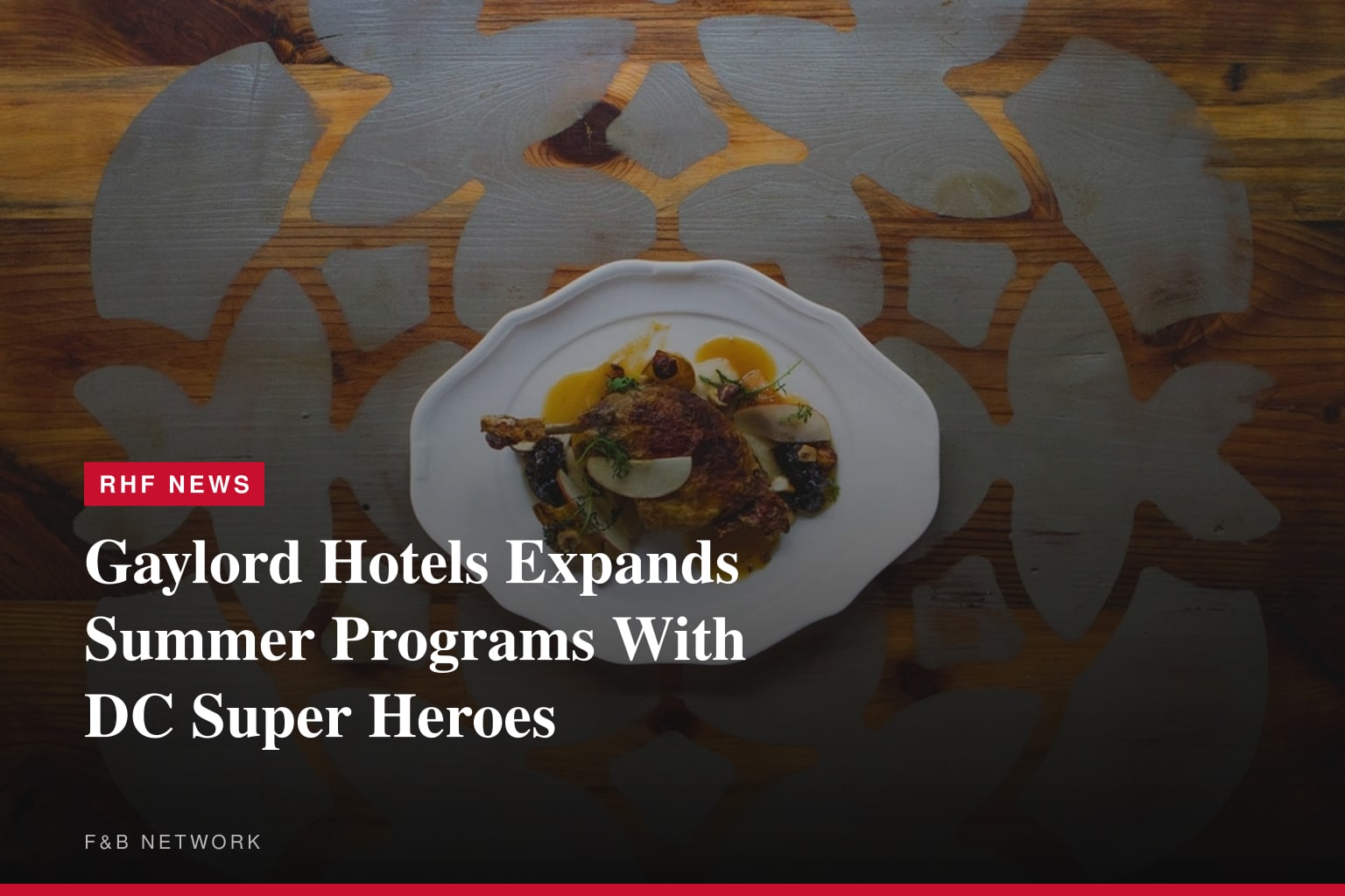 Gaylord Hotels Expands Summer Programs With DC Super Heroes