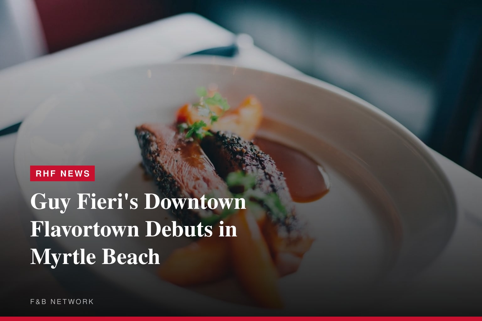 Guy Fieri's Downtown Flavortown Debuts in Myrtle Beach