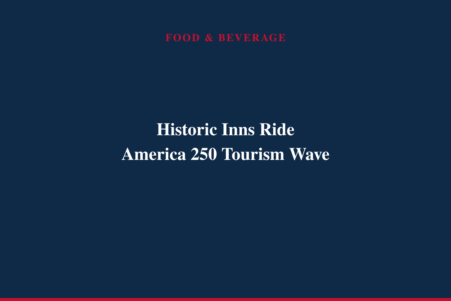 Select Registry Spotlights Historic Independent Inns as Travelers Plan America 250 Getaways