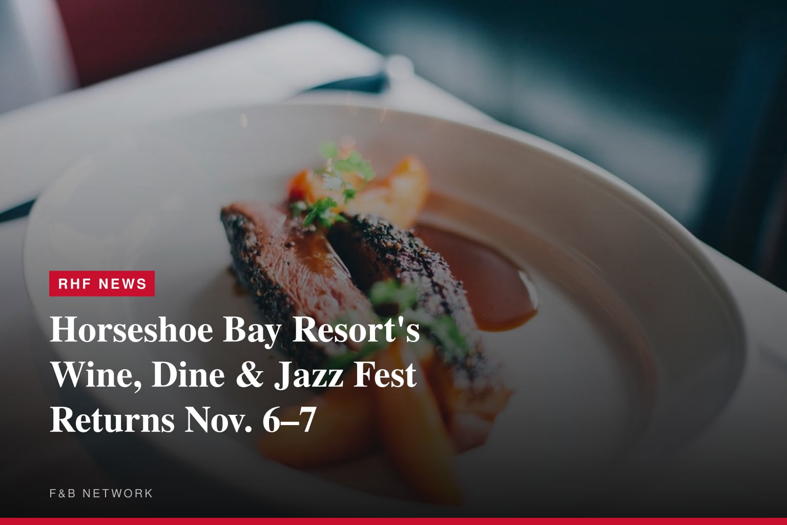 Annual Wine, Dine &amp; Jazz Festival Returns to Horseshoe Bay Resort Nov. 6-7, 2026