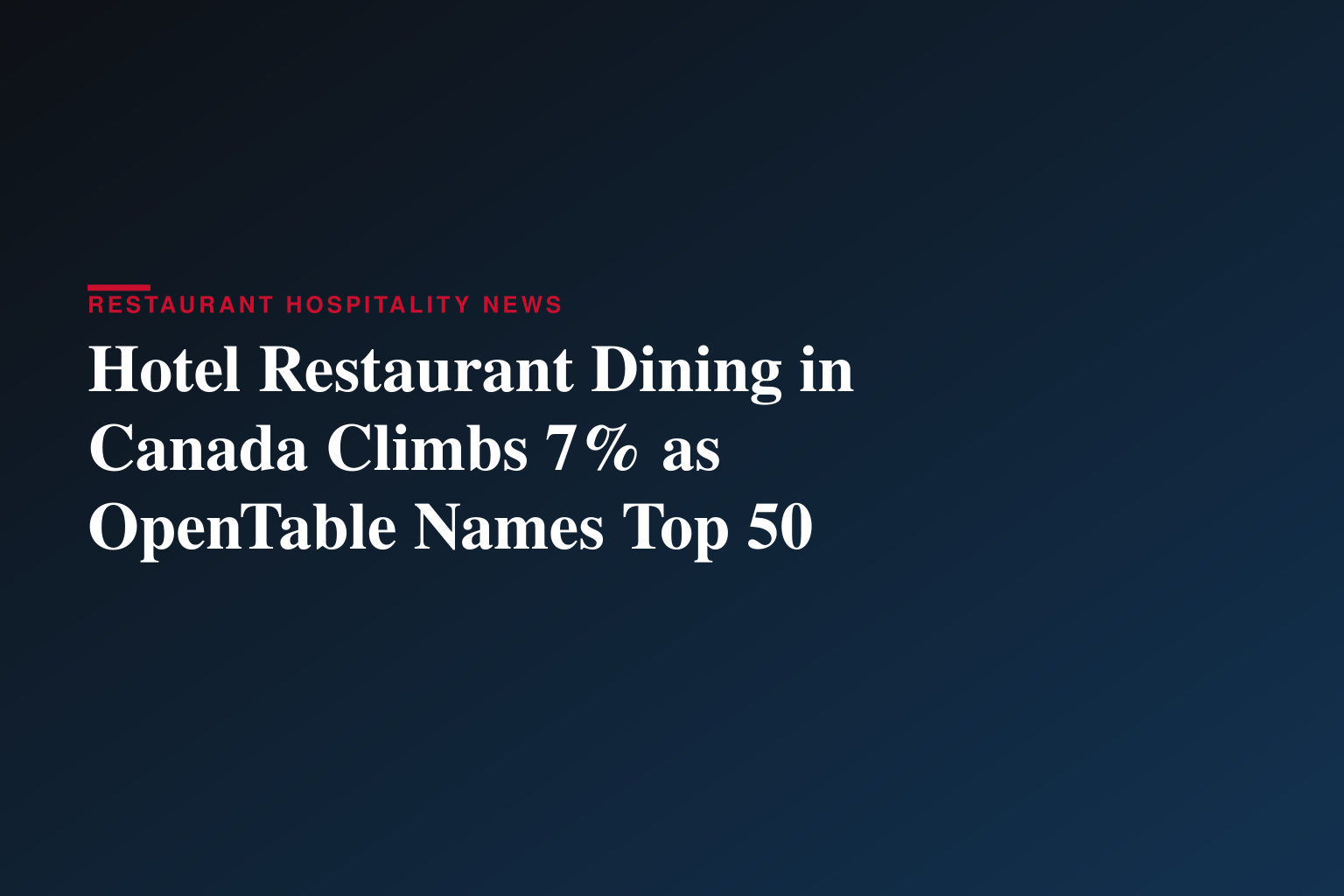Hotel dining, checked in: OpenTable reveals how hotel restaurants are shaping Canadian dining and travel plans