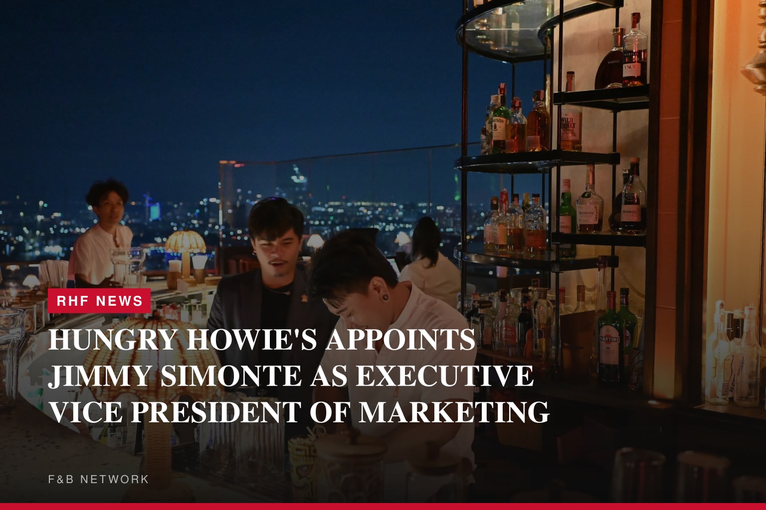 HUNGRY HOWIE'S APPOINTS JIMMY SIMONTE AS EXECUTIVE VICE PRESIDENT OF MARKETING
