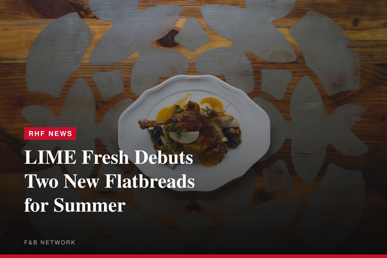 LIME Fresh Debuts Two New Flatbreads for Summer