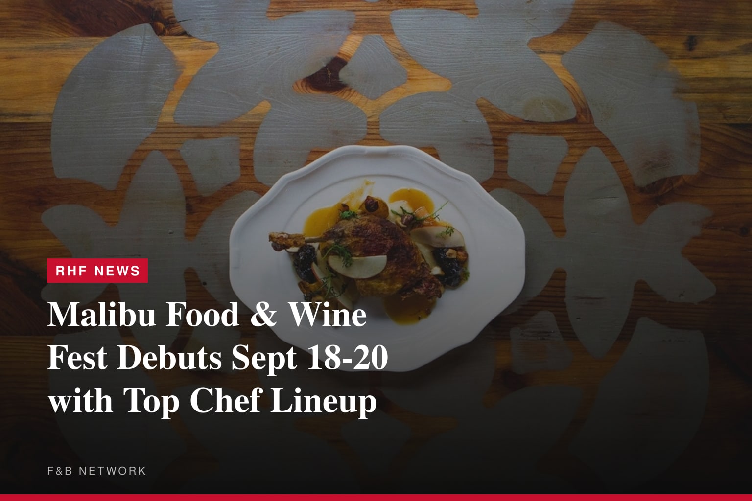 Malibu Food & Wine Fest Debuts Sept 18-20 with Top Chef Lineup