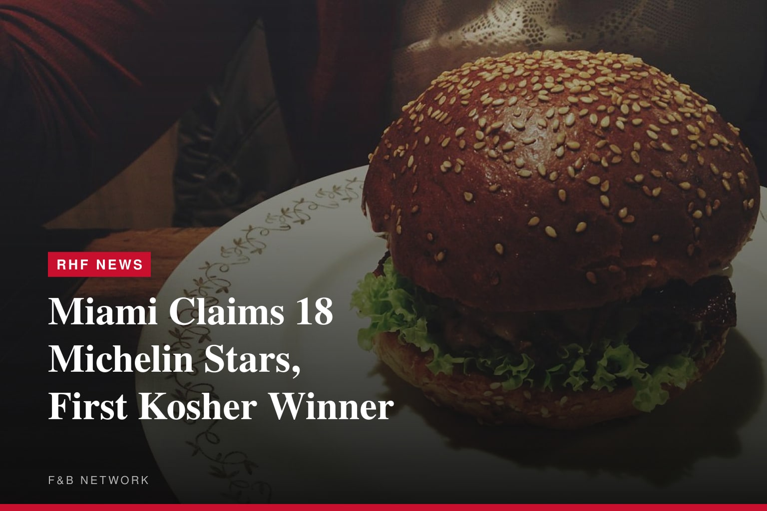 Miami Claims 18 Michelin Stars, First Kosher Winner