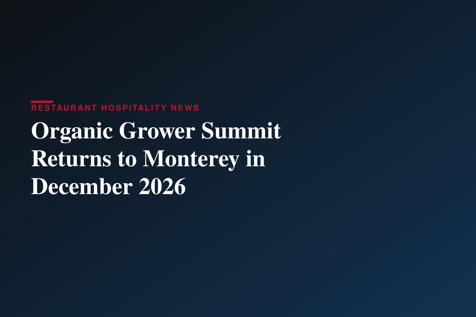 Registration Opens for 2026 Organic Grower Summit: Two-Day Event Set for December