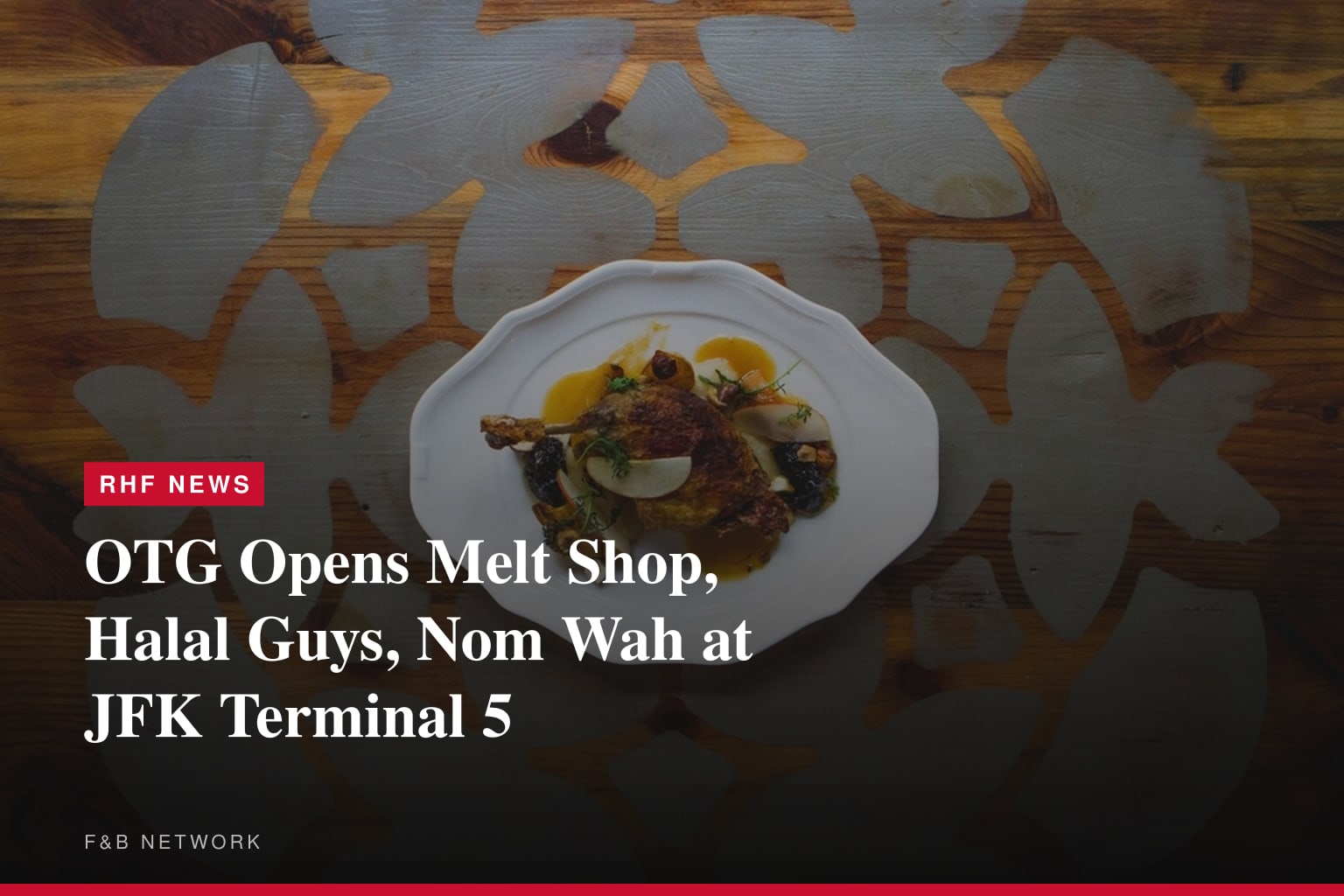OTG Opens Melt Shop, Halal Guys, Nom Wah at JFK Terminal 5