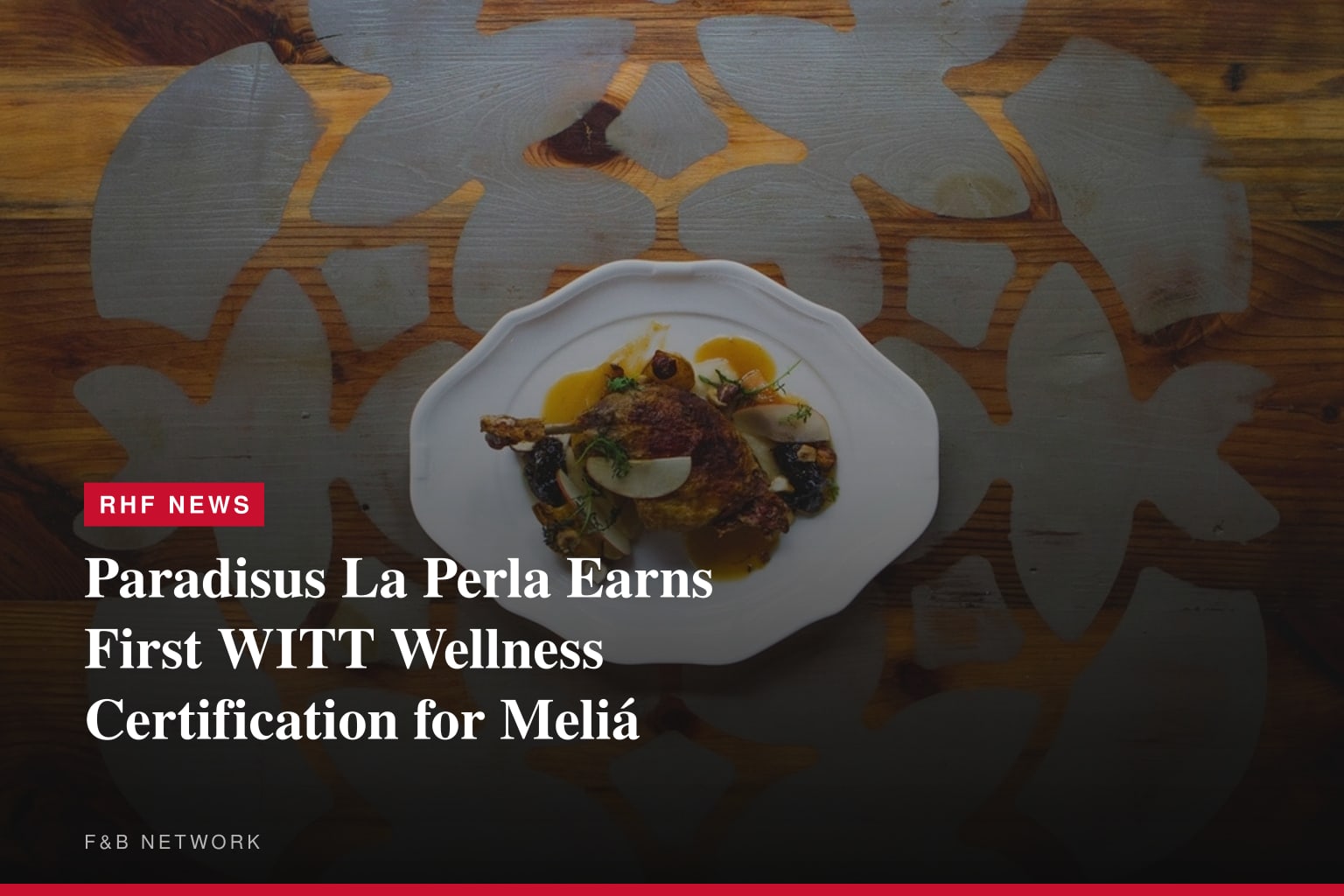 Paradisus La Perla Earns First WITT Wellness Certification for Meliá