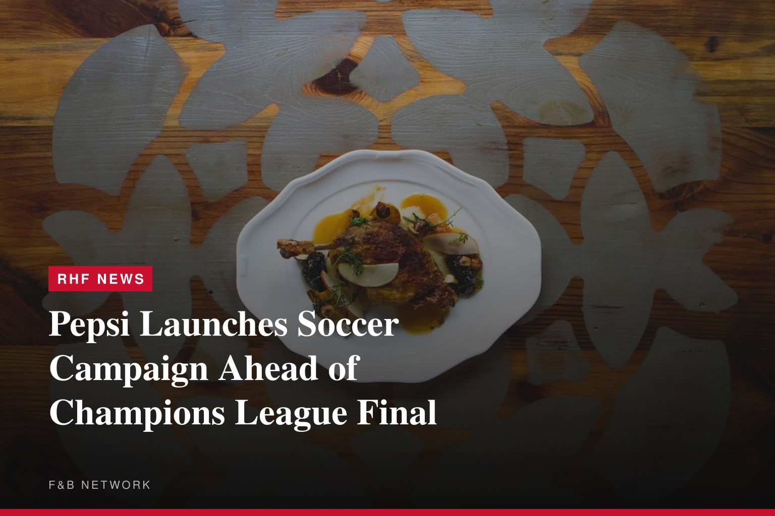 Pepsi Launches Soccer Campaign Ahead of Champions League Final