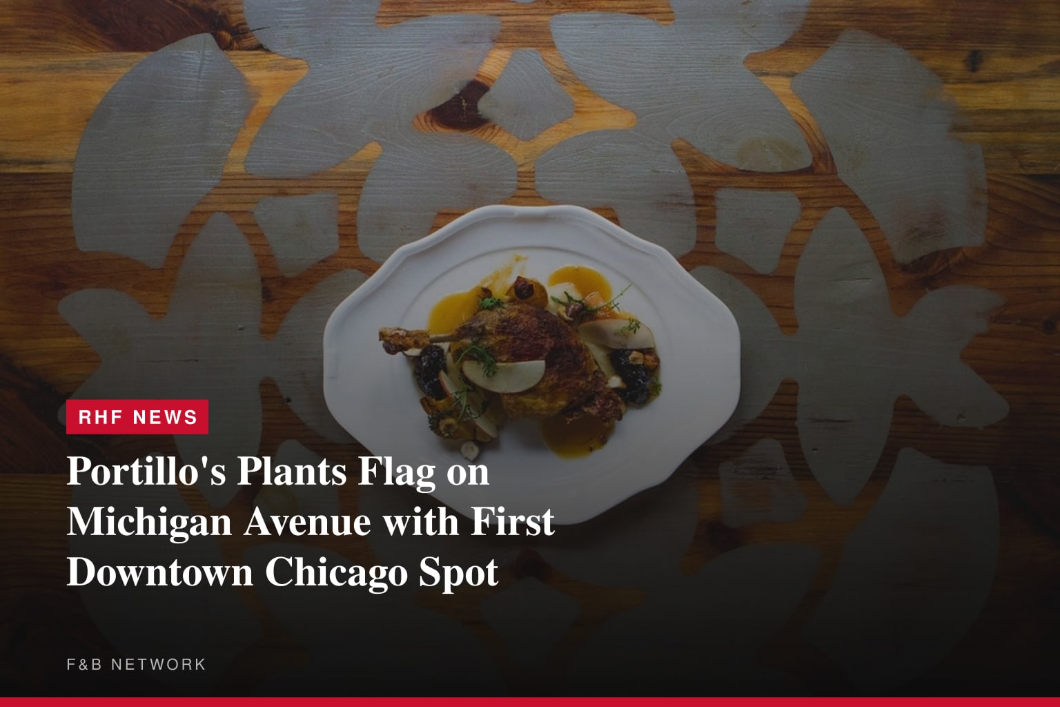 Portillo’s Comes Home to the Heart of Chicago with Plans to Open Landmark Michigan Avenue Restaurant 