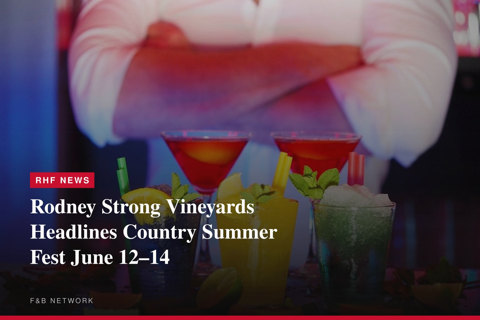 Rodney Strong Vineyards Returns to Country Summer Music Festival