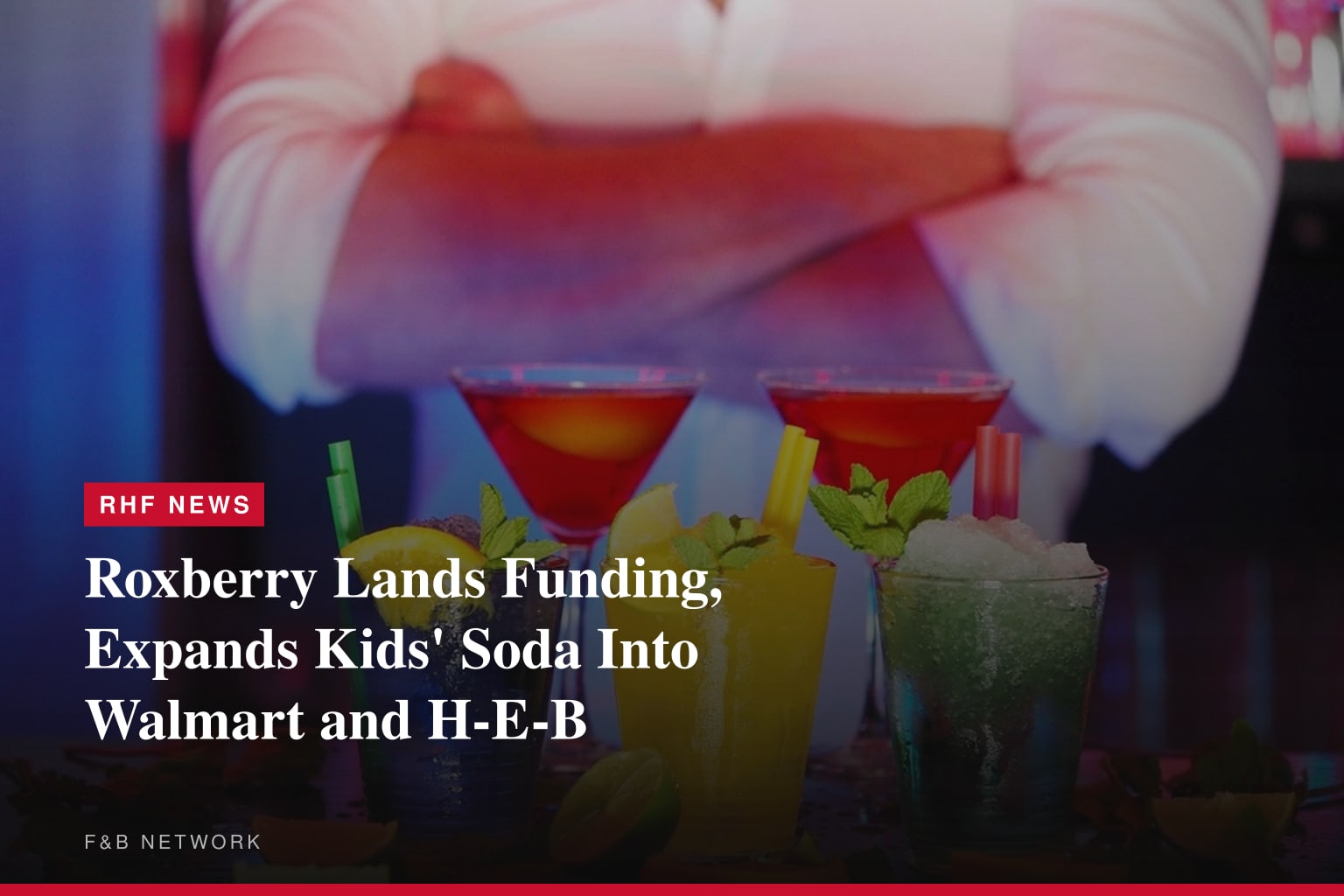 Roxberry Closes Major Funding Round Following Breakout Retail Expansion Across Walmart and H-E-B