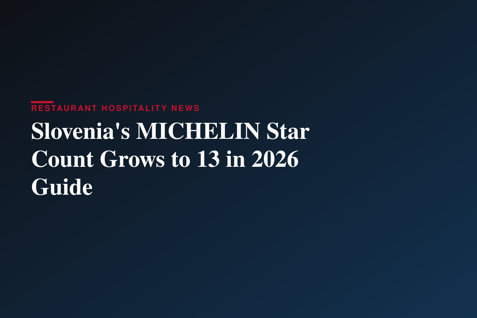 Slovenia Celebrates 74 MICHELIN-Recognised Restaurants in 2026: Hiša Franko Retains Three Stars