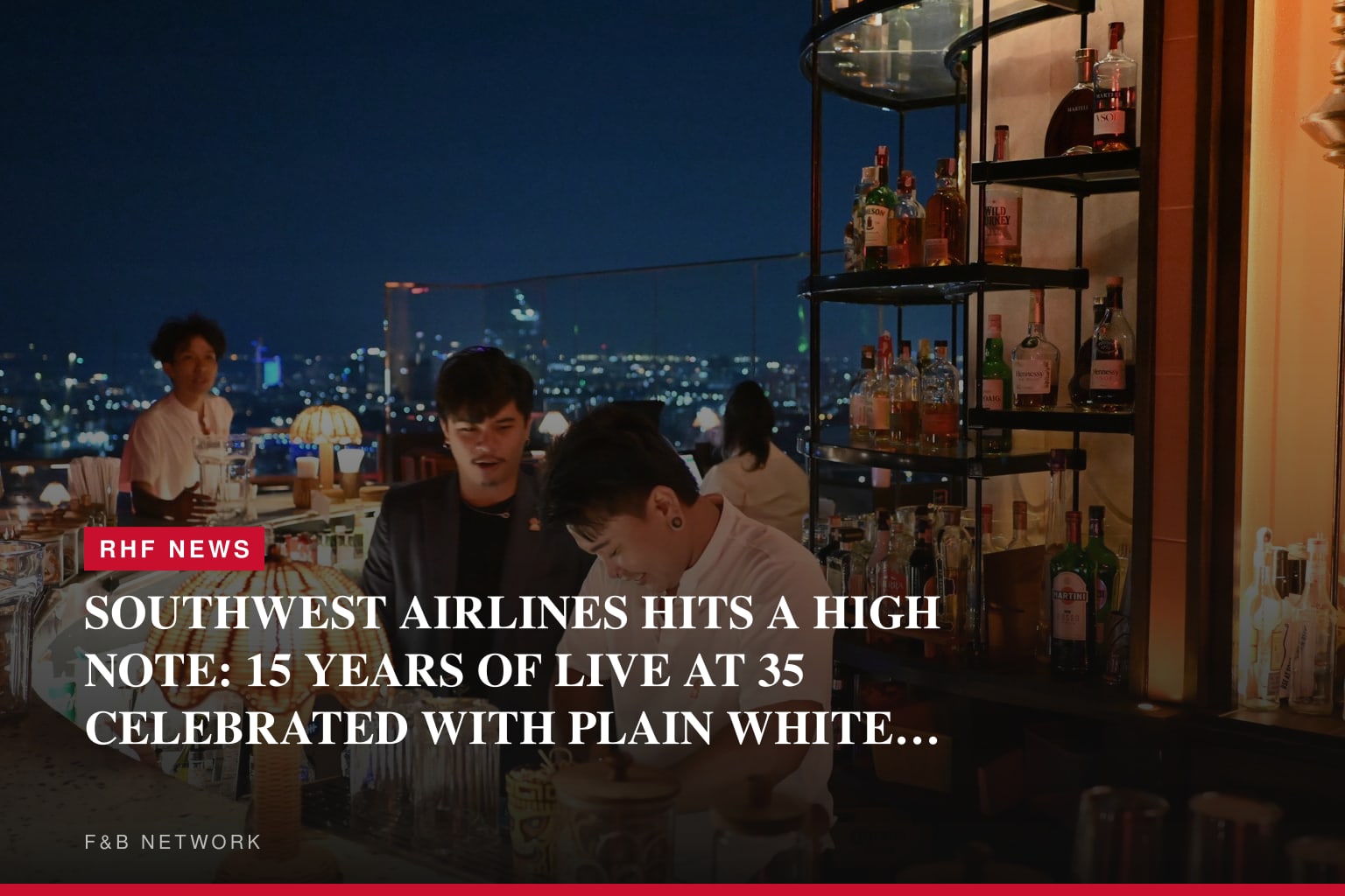 SOUTHWEST AIRLINES HITS A HIGH NOTE: 15 YEARS OF LIVE AT 35 CELEBRATED WITH PLAIN WHITE T'S AT 35,000 FEET