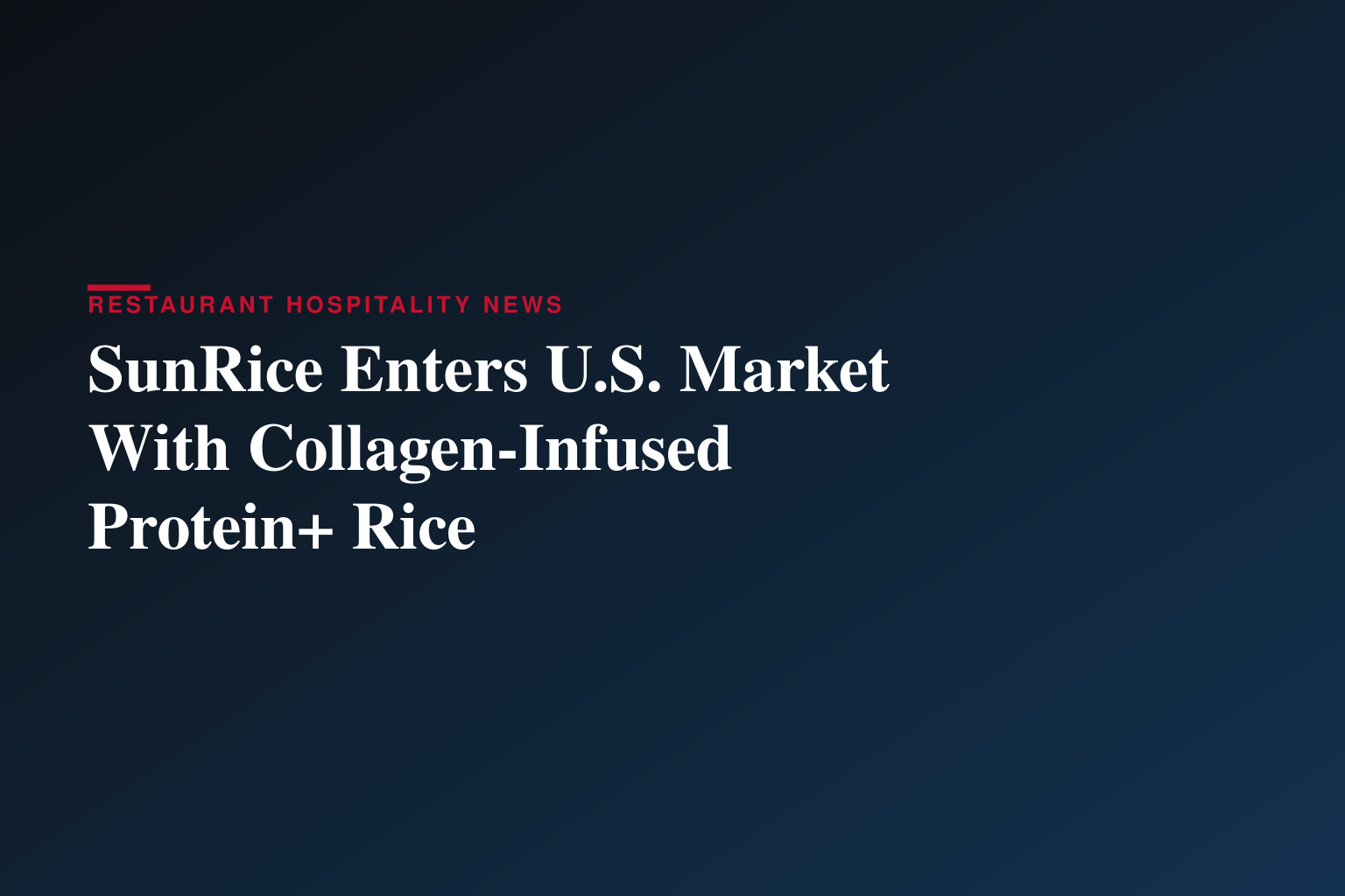 A Pantry Staple Gets a Protein Makeover: SunRice Launches Protein+ in the U.S.
