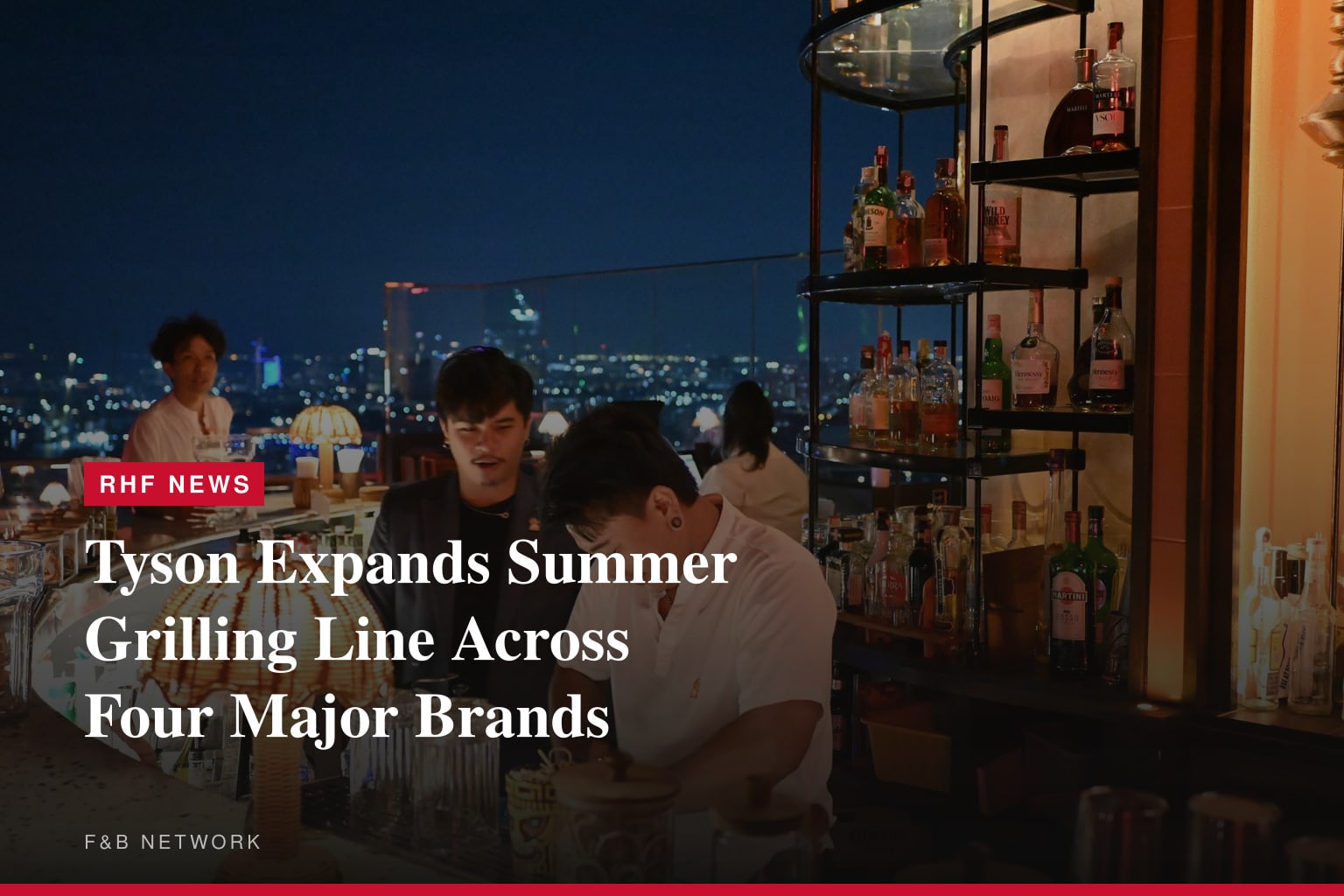 Tyson Foods Sizzles with New Grilling Options for Summer 2026