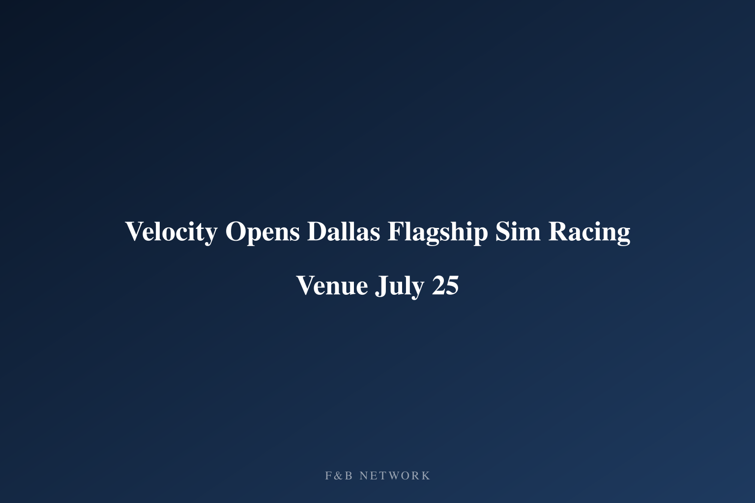 Velocity Opens Dallas Flagship Sim Racing Venue July 25
