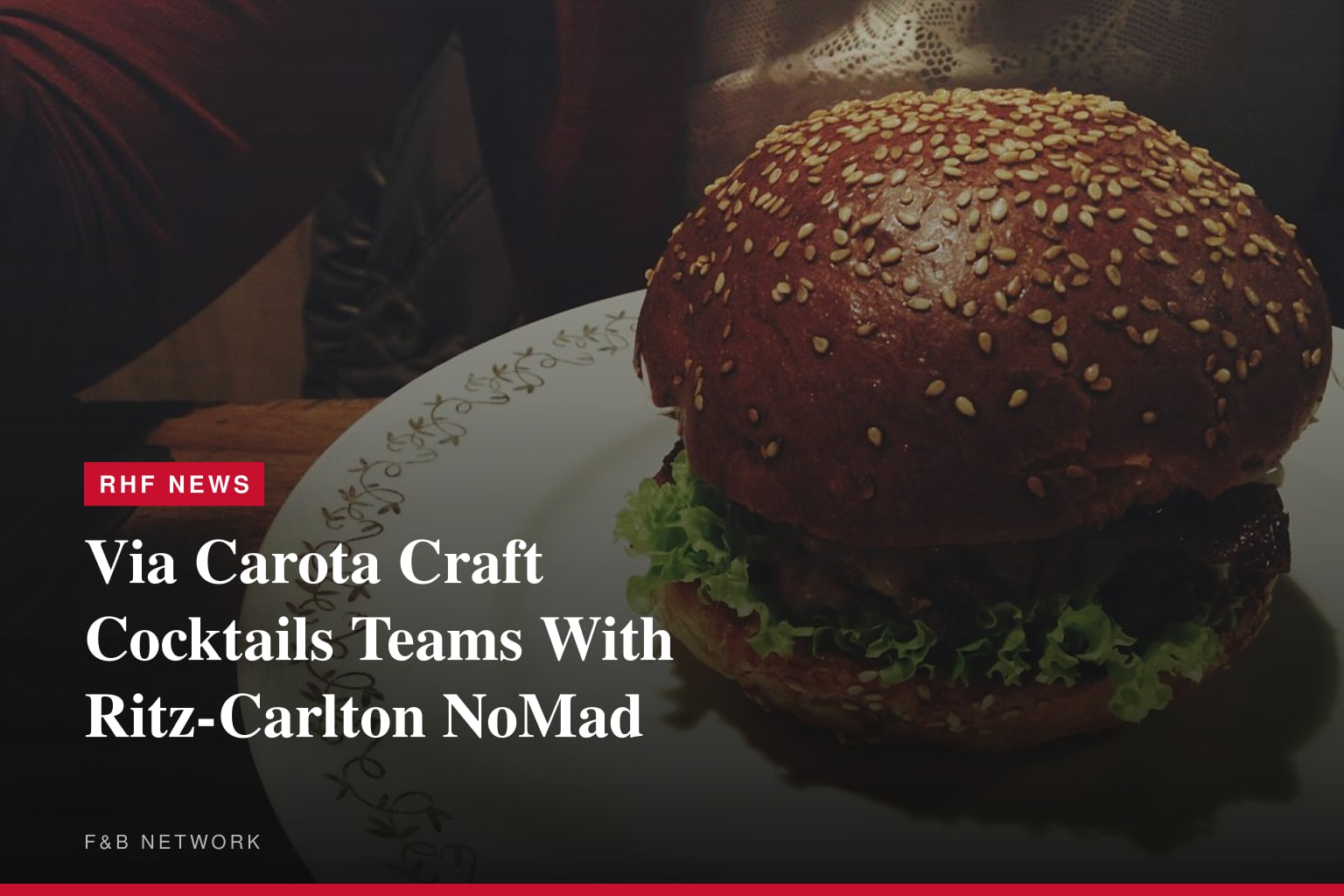 Via Carota Craft Cocktails Teams With Ritz-Carlton NoMad