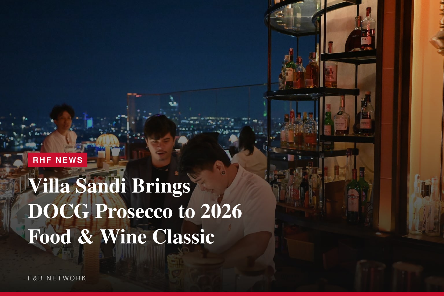 Villa Sandi Showcases Italian Excellence at the 2026 Food &amp; Wine Classic in Aspen