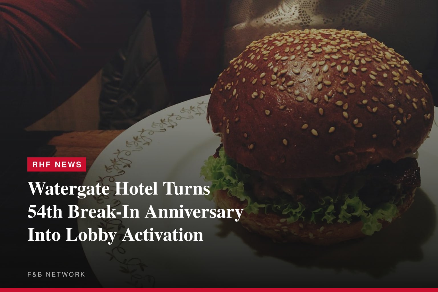 The Watergate Hotel Marks 54th Anniversary of Historic Break-in with "Unlock Your Secret Message," A One-Day Immersive Activation